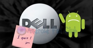 Dell Shuts Down Mobile Business - Specifically Android
