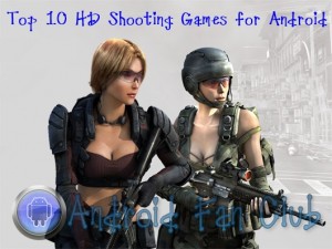 Top 10 Best FPS HD games for Android smartphones & Tablets