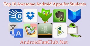 Top 10 Awesome Android Apps for Students