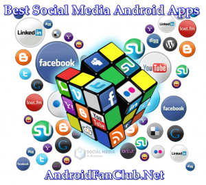 Top 10 Best Social Networking Android Apps