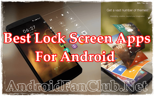 Which Are 5 Best Lock Screen Apps for Android Smartphones?