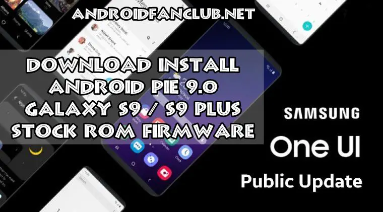 Download & Install Android Pie Stock ROM Samsung Galaxy S9 / S9 Plus